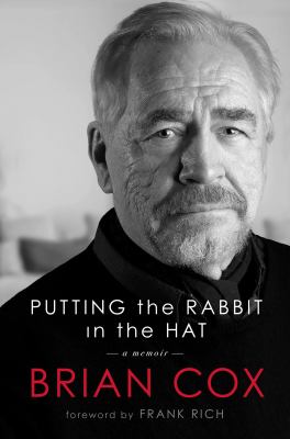 Putting the rabbit in the hat : a memoir /