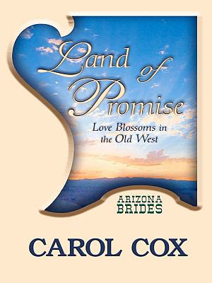 Land of promise : [large type] : love blossoms in the Old West /
