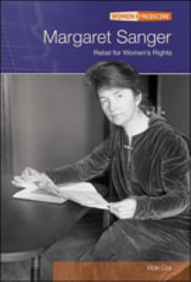 Margaret Sanger : rebel for women's rights /