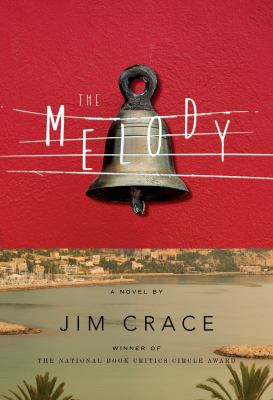 The melody : a novel /