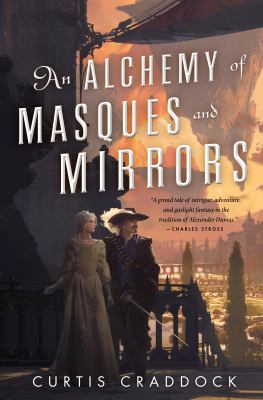 An alchemy of masques and mirrors /