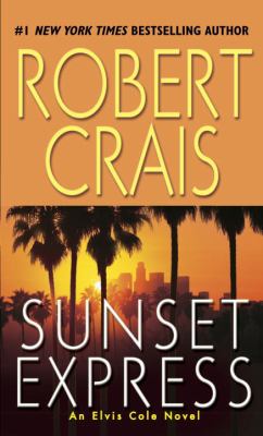 Sunset express : an Elvis Cole novel /