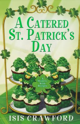 A catered St. Patrick's Day : a mystery with recipes /