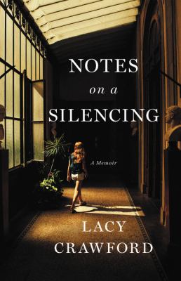 Notes on a silencing : a memoir /