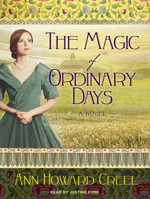 The magic of ordinary days [eaudiobook] : A novel.
