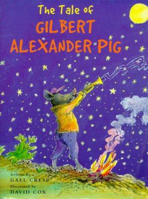 The tale of Gilbert Alexander Pig /
