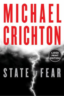 State of fear : [large type] : a novel /