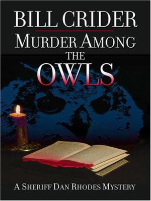 Murder among the OWLS : [large type] : a Sheriff Dan Rhodes mystery /