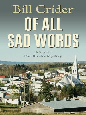 Of all sad words : [large type] : a Dan Rhodes mystery /