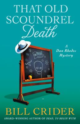 That old scoundrel death : A Sheriff Dan Rhodes mystery /