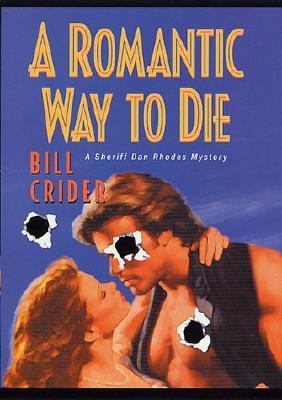 A romantic way to die : a Sheriff Dan Rhodes mystery /