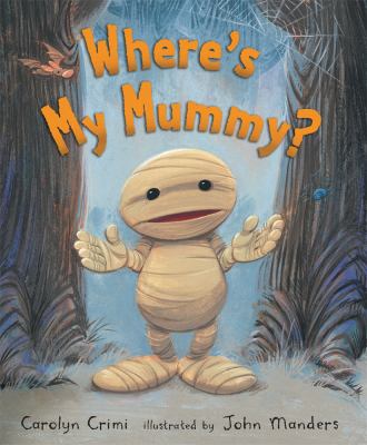 Where's my mummy? /