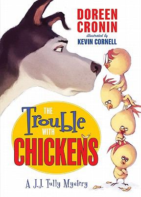 The trouble with chickens : a J.J. Tully mystery /