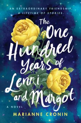The one hundred years of Lenni and Margot : a novel /
