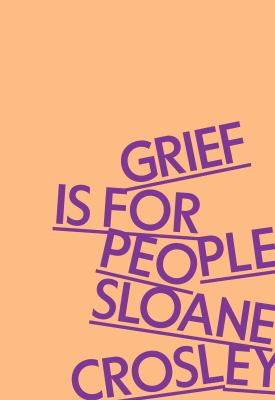 Grief is for people /