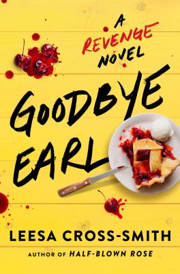 Goodbye earl : a revenge novel /