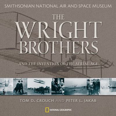 The Wright brothers and the invention of the aerial age /