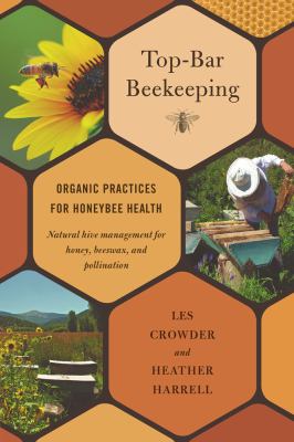 Top-bar beekeeping : organic practices for honeybee health /