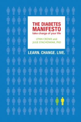 The diabetes manifesto : take charge of your life /