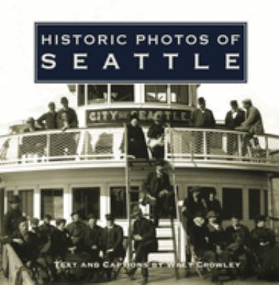 Historic photos of Seattle /