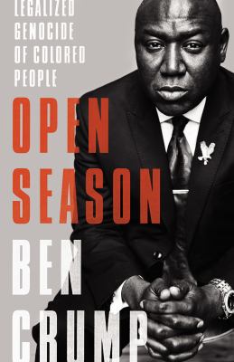 Open season : legalized genocide of colored people /