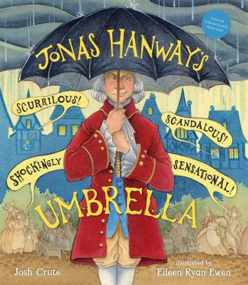Jonas Hanway's scurrilous, scandalous, shockingly sensational umbrella /