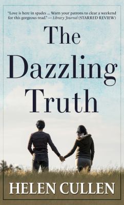 The dazzling truth : [large type] a novel /