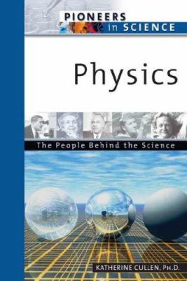 Physics : the people behind the science /
