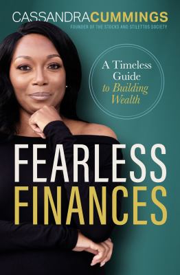 Fearless finances : a timeless guide to building wealth /