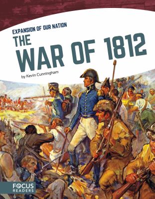 The War of 1812 /