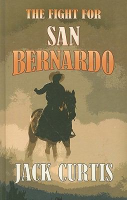 The fight for San Bernardo [large type] /