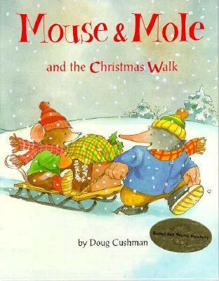 Mouse & Mole and the Christmas walk /