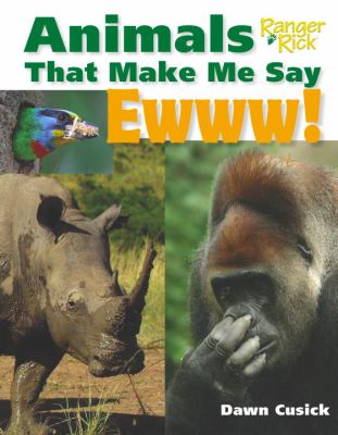 Animals that make me say ewww! /