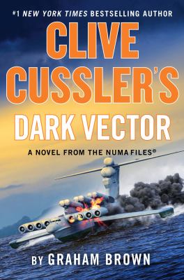 Clive Cussler's Dark vector : [large type] a novel from the NUMA files /