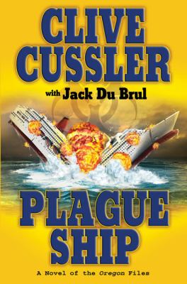 Plague ship : a novel of the Oregon files /