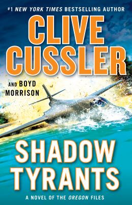Shadow tyrants : a novel of the Oregon files /