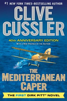 The Mediterranean Caper : the first Dirk Pitt novel /