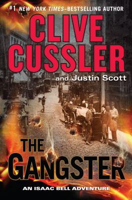 The gangster [large type] : an Isaac Bell adventure /