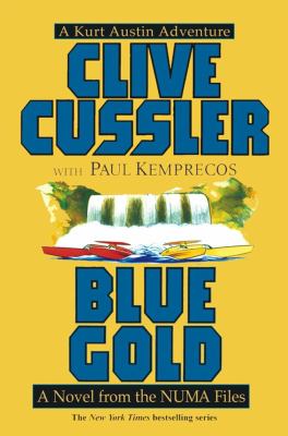 Blue gold : a novel from the Numa files /