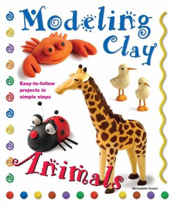 Modeling clay : animals /