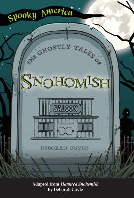 The ghostly tales of Snohomish /