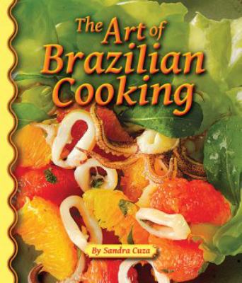The art of Brazilian cooking /