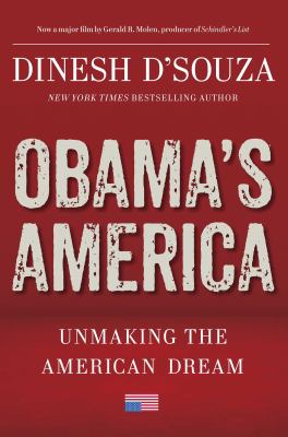 Obama's America : unmaking the American dream /
