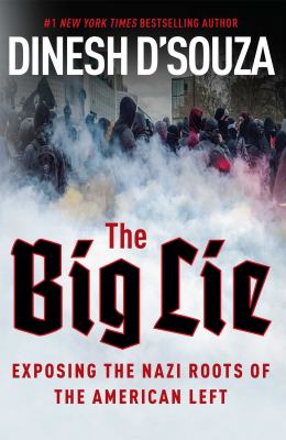 The big lie : exposing the Nazi roots of the American left /