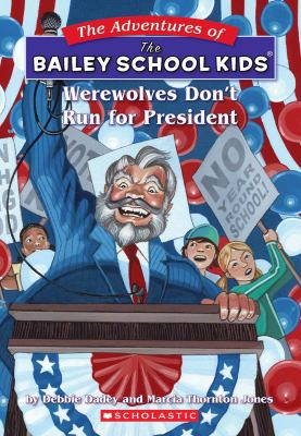Werewolves don't run for president /