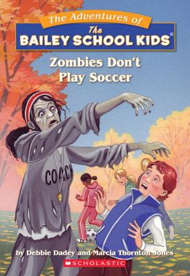 Zombies don't play soccer /