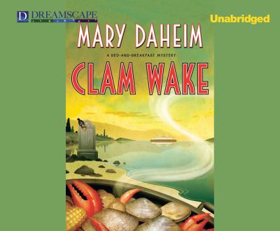 Clam wake [compact disc, unabridged] : a bed-and-breakfast mystery /