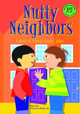 Nutty neighbors : a book of knock-knock jokes /