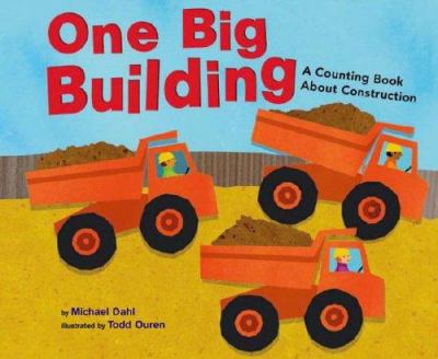 One big building : a counting book about construction /