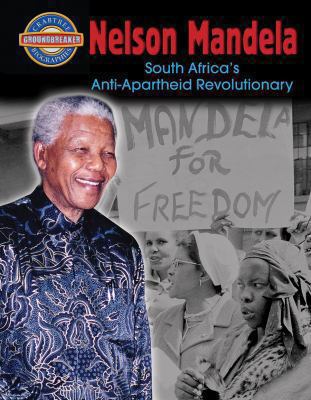 Nelson Mandela : South Africa's anti-apartheid revolutionary /